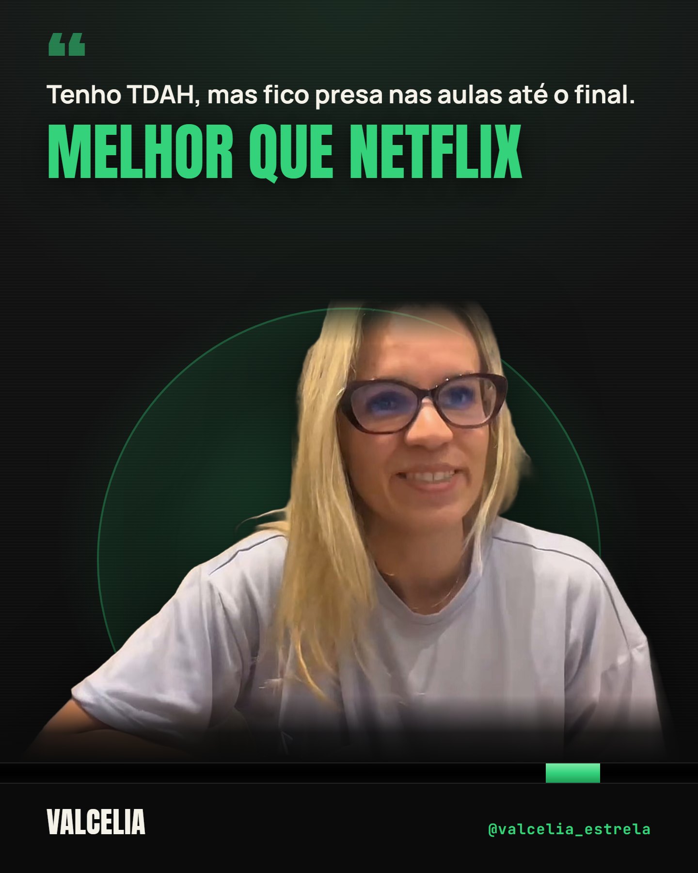 Valcelia: Tenho TDAH, mas fico presa nas aulas até o final. Melhor que Netflix